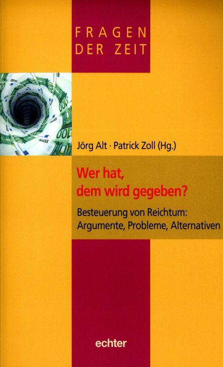 Jörg Alt/Patrick Zoll (Hg.) Wer hat, dem wird gegeben?